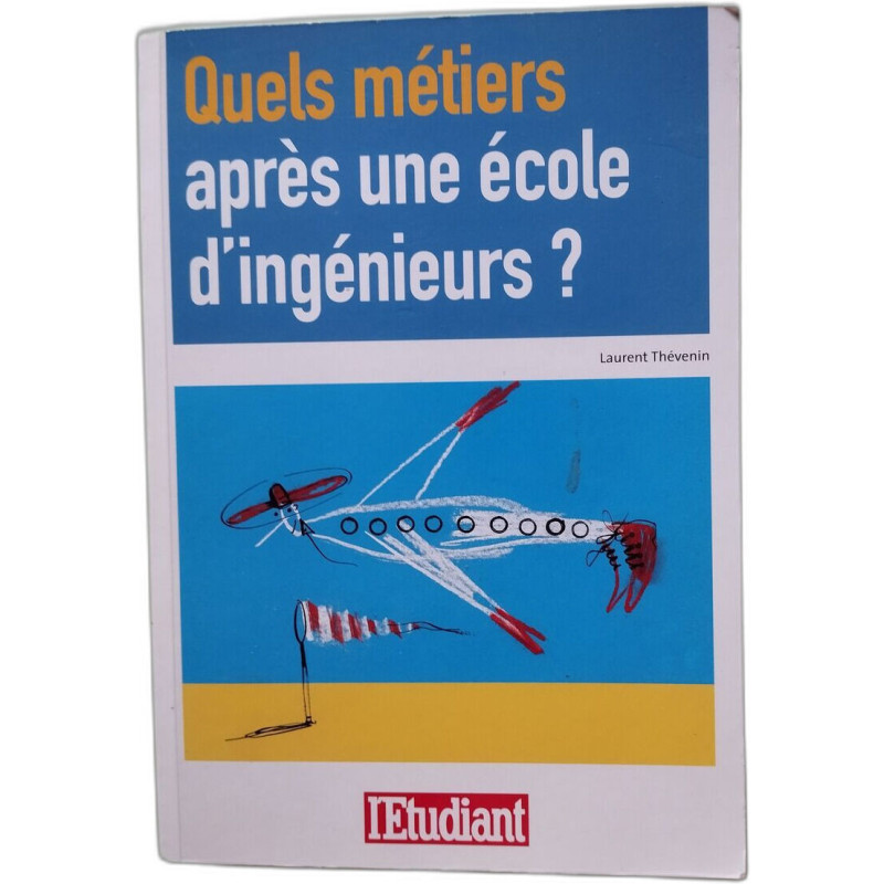 Quels métiers après une école d'ingénieurs