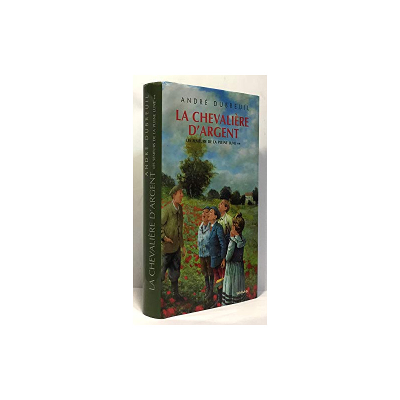 La chevalière d'argent (Les semeurs de la pleine lune.)
