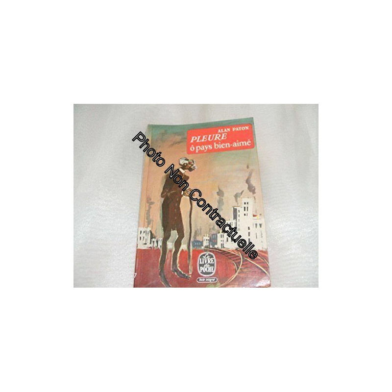 ALAN PATON//PLEURE Ô PAYS BIEN-AIME (CRY THE BELOVED...