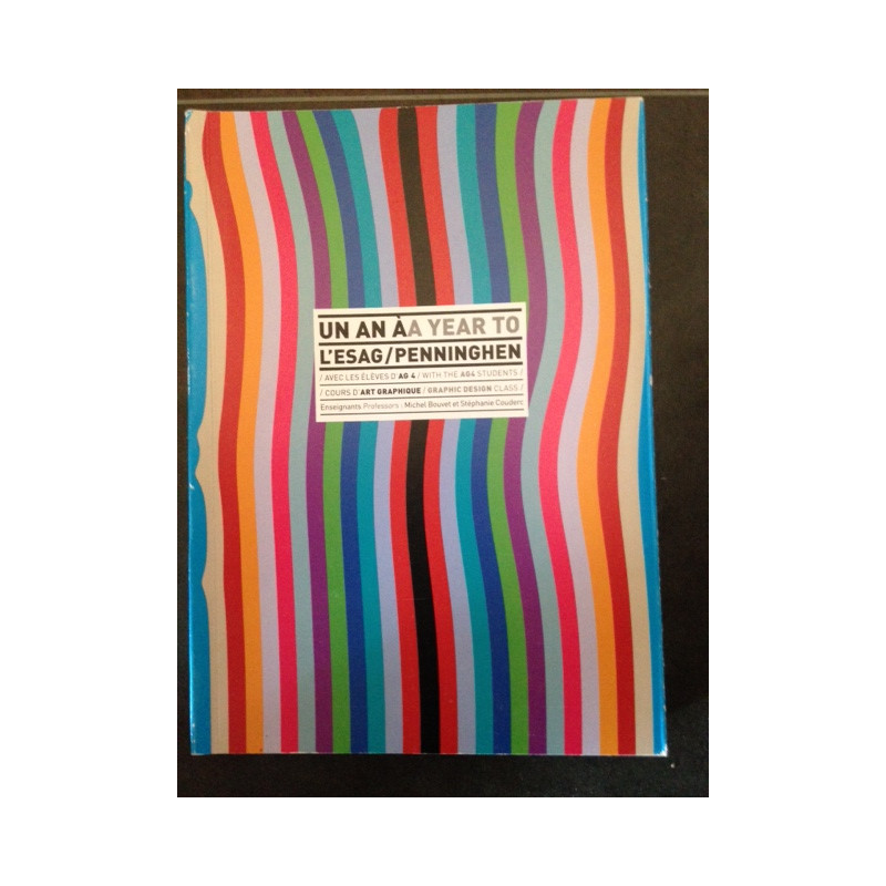UN AN L'ESAG / A YEAR TO PENNINGHEN