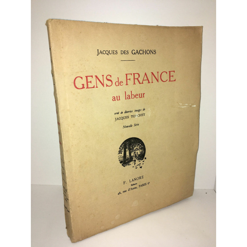 Jacques des Gachons GENS DE FRANCE AU LABEUR Nouvelle Série Lanore