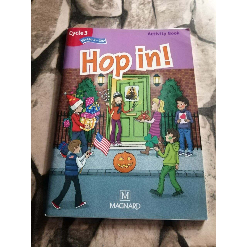 Hop in! Anglais CM2 (2011) - Activity Book: Cycle 3 niveau 3... Hop in! Anglais CM2 (2011) - Activity Book: Cycle 3 niveau 3...
