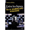 Entre les lignes ou le journaliste assassiné