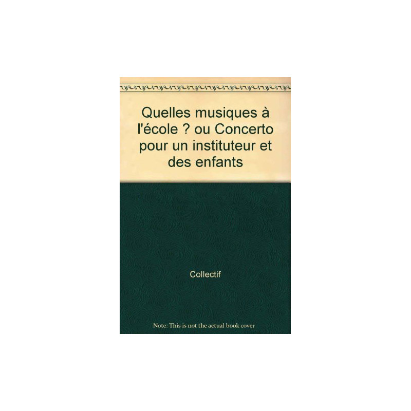 QUELLES MUSIQUES A L ECOLE (Ancienne Edition)
