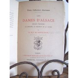 Le ROY DE sainte croix LES DAMES D'ALSACE éd berger levrault Alsatica