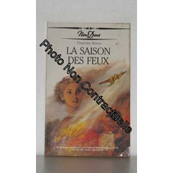 La saison des feux