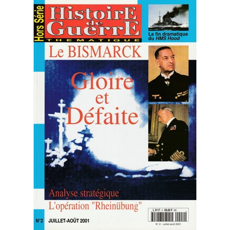 Histoire de Guerre HS n 2 juillet août 2001 HS Le Bismarck Gloire...