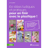 60 idées ludiques et pratiques pour en finir avec le plastiq