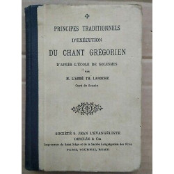 Principes Traditionnels d'exécution du chant grégorien