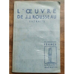 L'oeuvre De j j Rousseau extraits Classiques France Librairie hachette