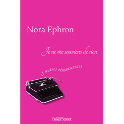 Je ne me souviens de rien... : Et autres réminiscences