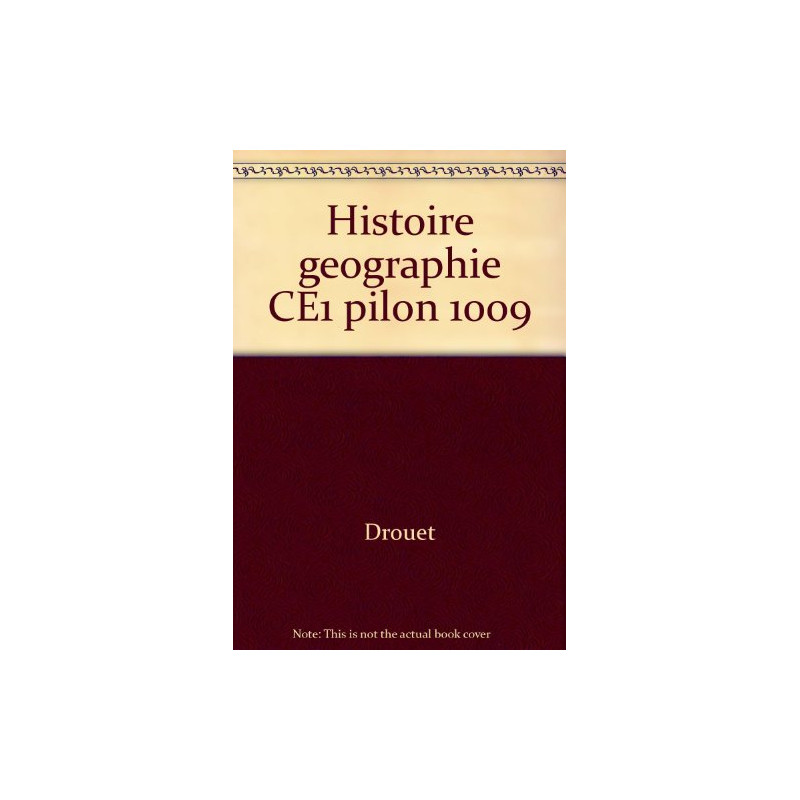 Histoire Géographie CE1 Du passé vers l'avenir