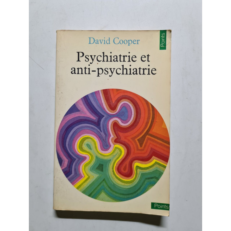 Psychiatrie et anti-psychiatrie