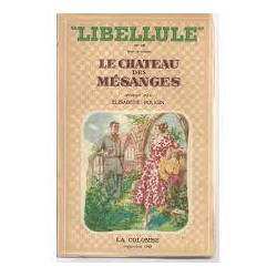 Libellule N°39: Le Château des mésanges