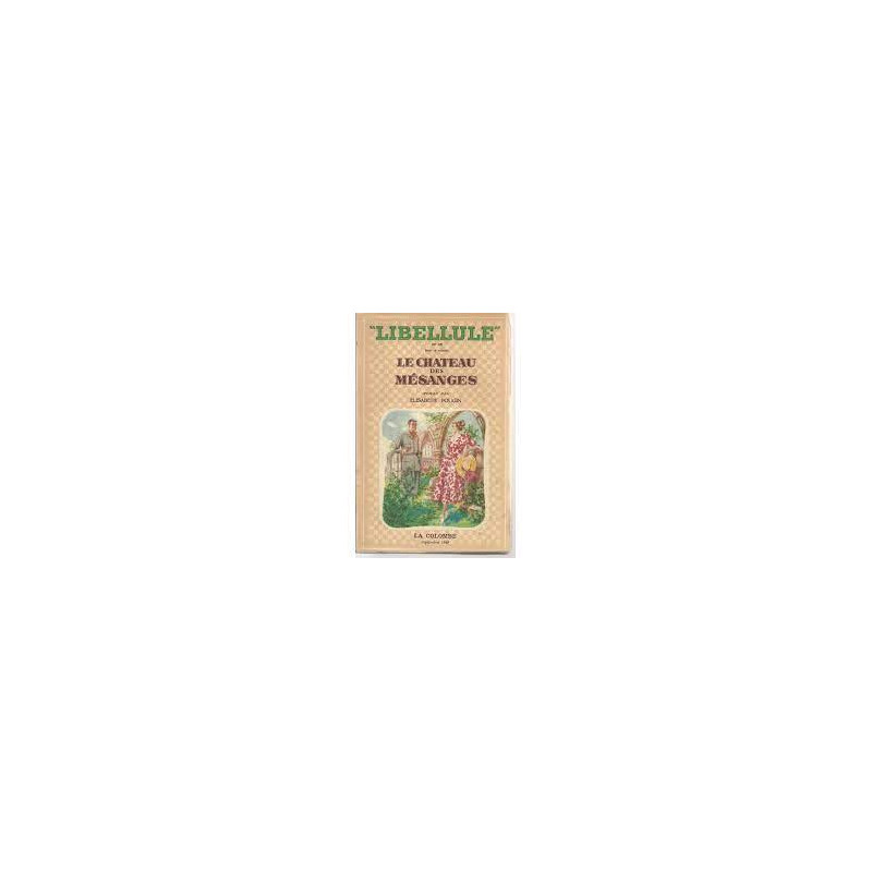 Libellule N°39: Le Château des mésanges Libellule N°39: Le Château des mésanges