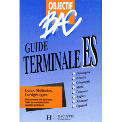 Objectif bac: Guide terminale ES