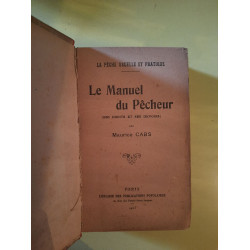 La Peche Usuelle et Pratique : La Manuel du Pecheur ses Droits et...