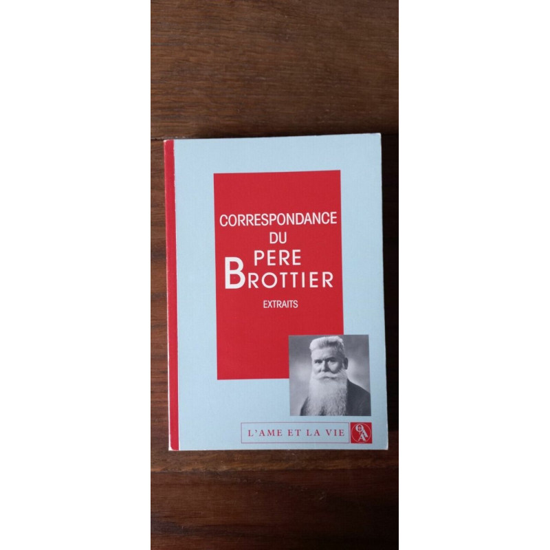Correspondance Du Pere brottier Extraits L'ame et la vie