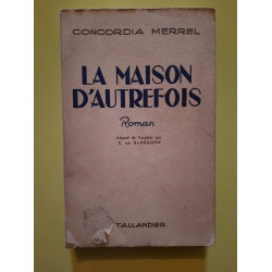 La Maison d'Autrefois éditions Jules tallandier 1939