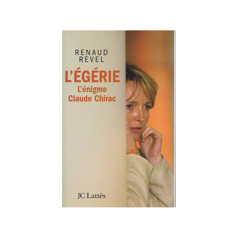 L'égérie. L'énigme Claude Chirac