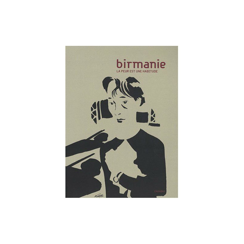 Birmanie la peur est une habitude Birmanie la peur est une habitude