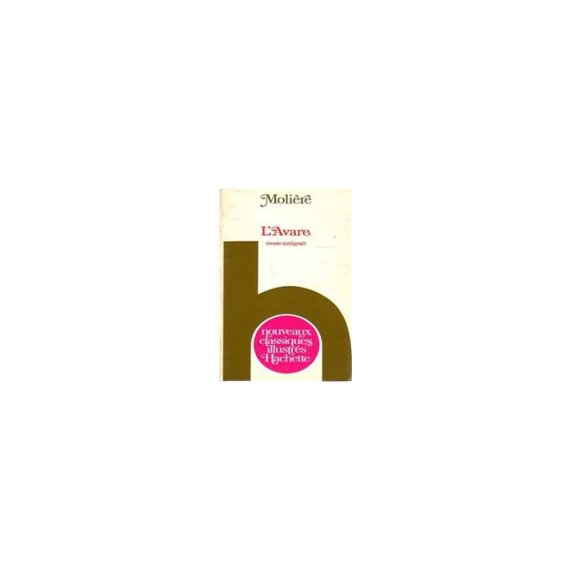 L'Avare (Nouveaux classiques illustrés Hachette)