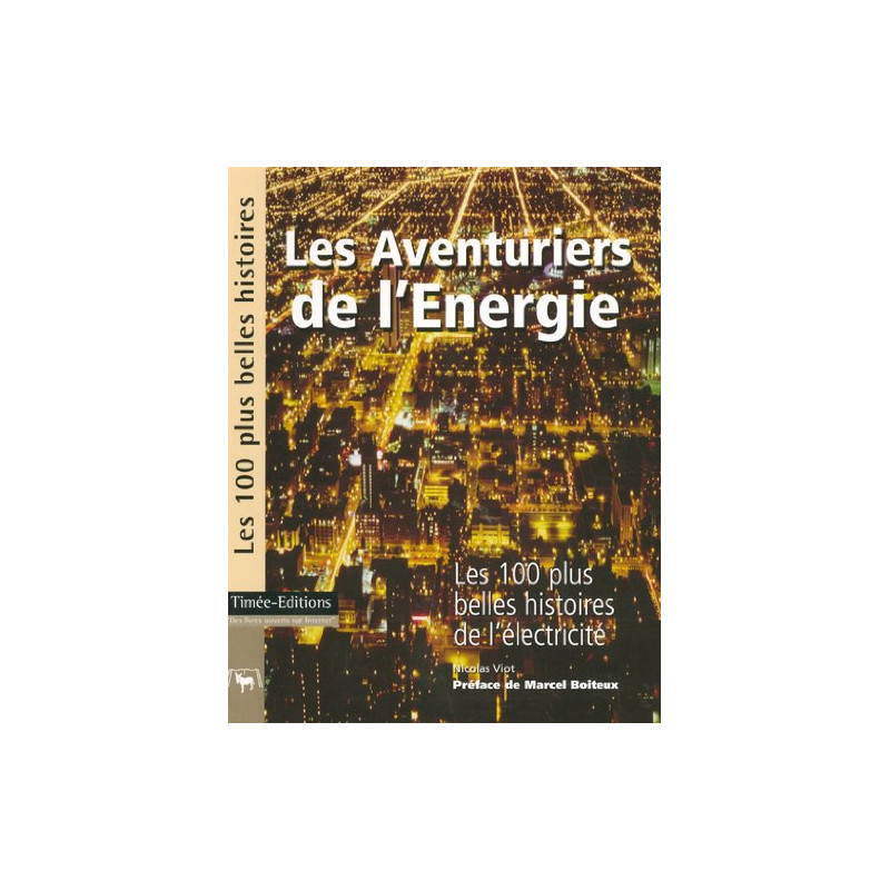 Les Aventuriers de l'Energie : Les 100 plus belles histoires de...