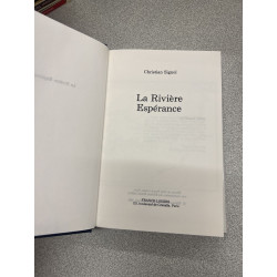 La rivière espérance - Tome 1