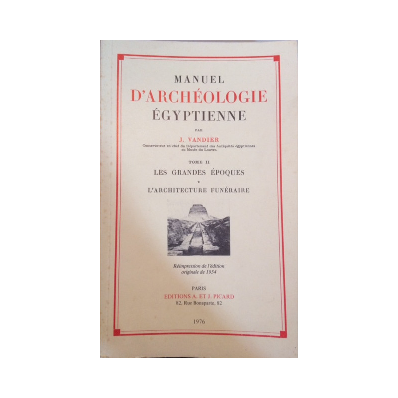 MANUEL D'ARCHEOLOGIE EGYPTIENNE TOME II - LES GRANDES EPOQUES -...