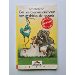 Ces incroyables animaux aux drôles de records (Junior poche loisirs)