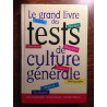 Le grand livre des tests de culture générale