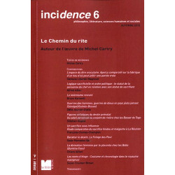 Incidence N° 6 Automne 2010 : Le chemin du rite : Autour de...