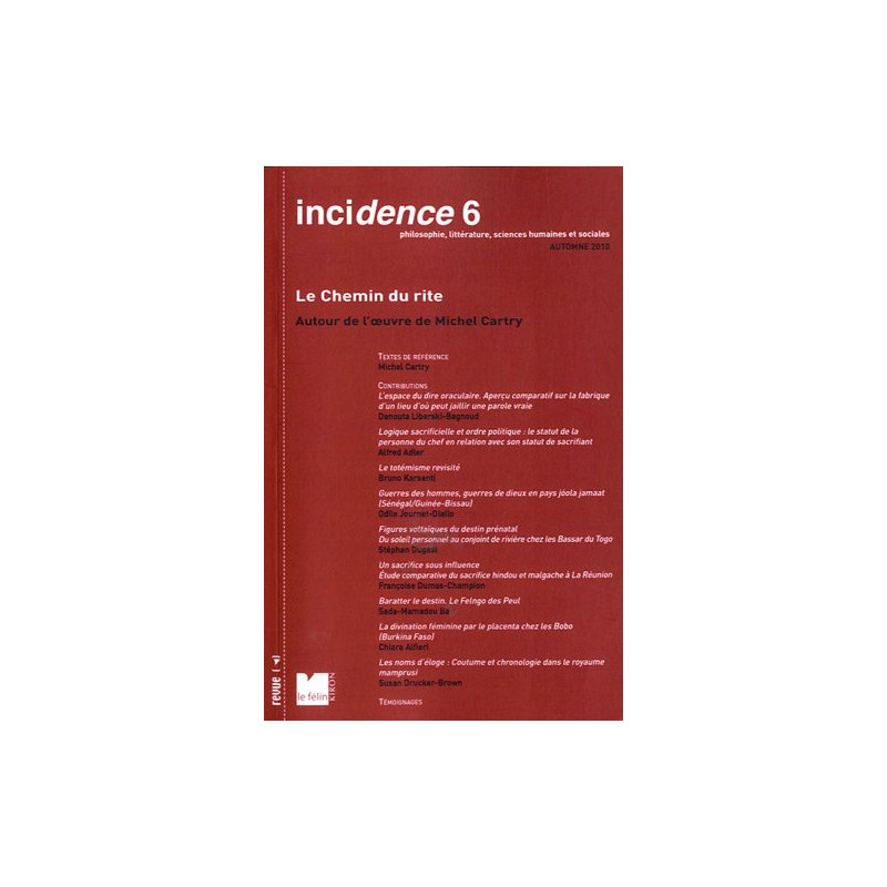 Incidence N° 6 Automne 2010 : Le chemin du rite : Autour de...