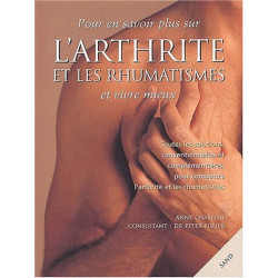 Pour en savoir plus sur l'arthrite et les rhumatismes et vivre mieux