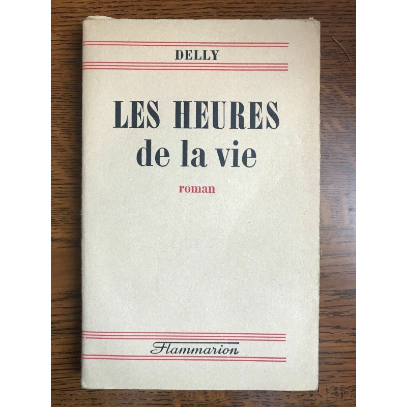 delly Les heures de la vie flammarion