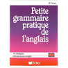 PETITE GRAMMAIRE PRATIQUE DE L'ANGLAIS - 30 DIALOGUES - 120...