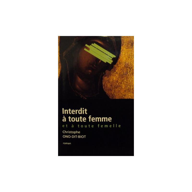 Interdit à toute femme et à toute femelle