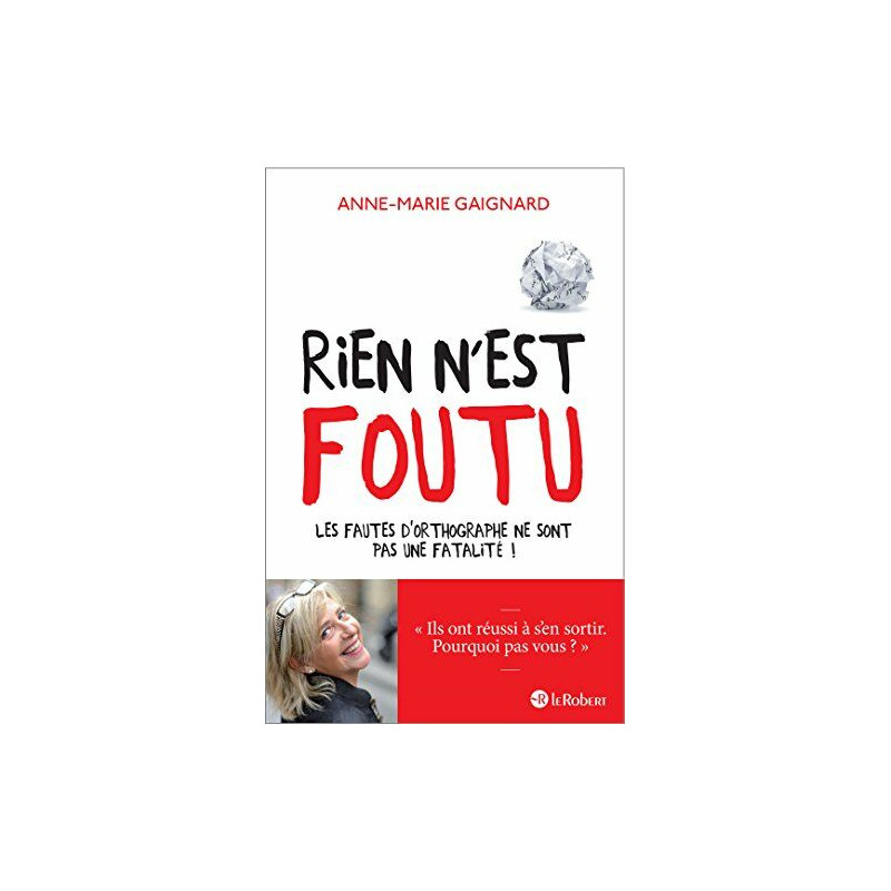 Rien n'est foutu - Les fautes d'orthographe ne sont pas une fatalité