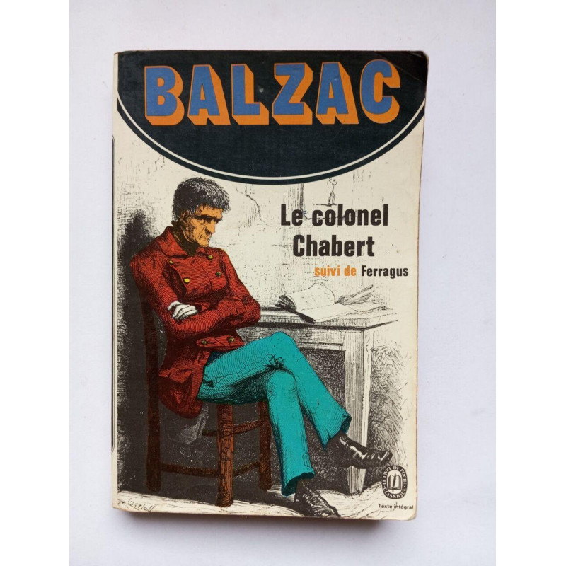 Le colonel Chabert suivi de Ferragus chef des dévorants