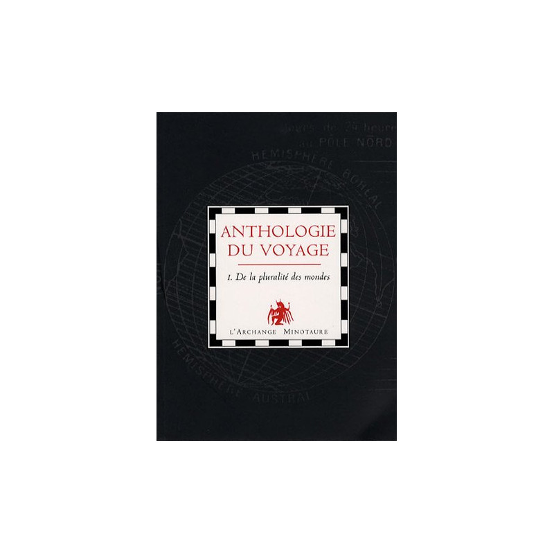 Anthologie du voyage : Tome 1 Pluralité des mondes