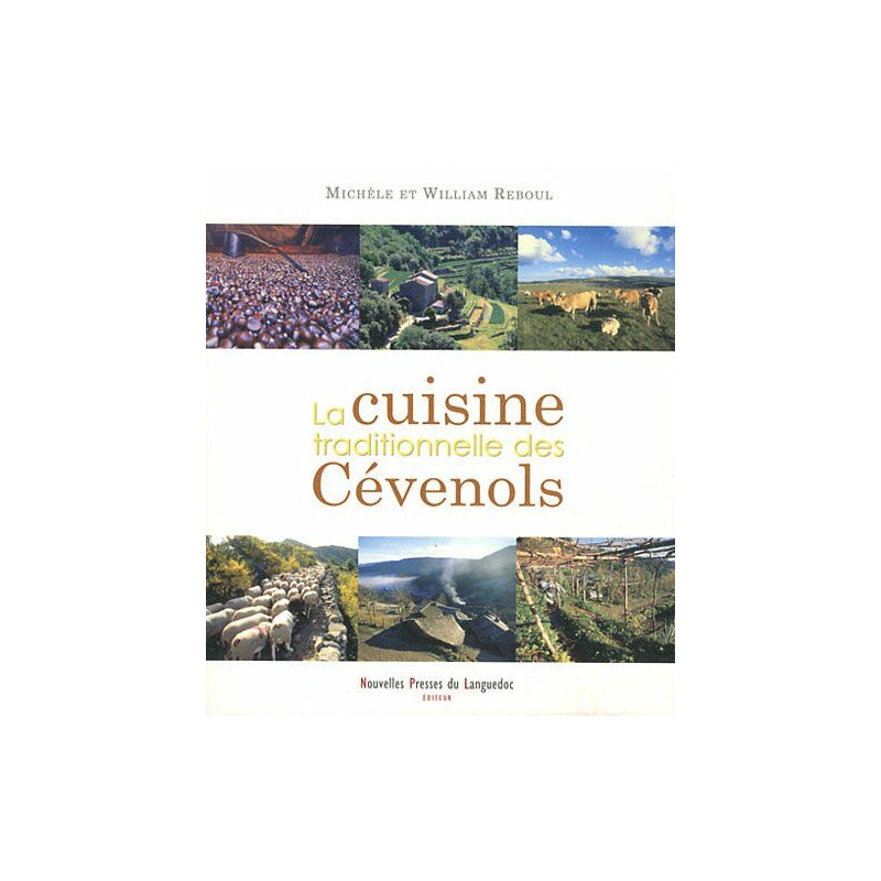 La Cuisine des Cévenols 180 recettes traditionnelles et familiales