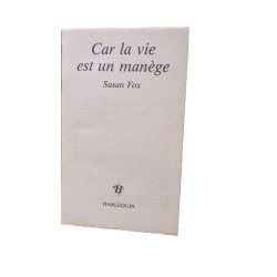 Car la vie est un manège