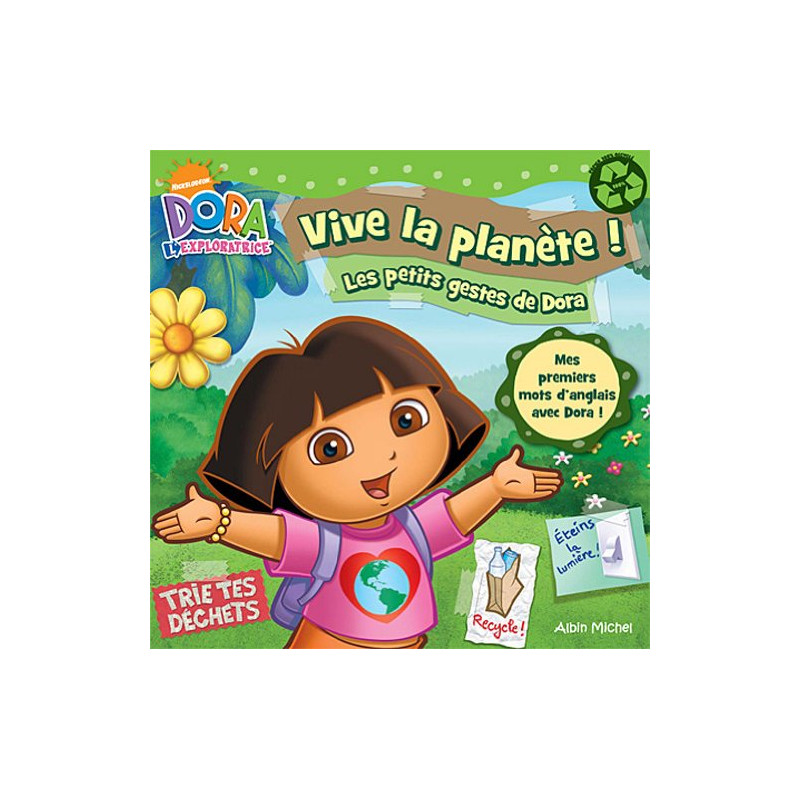 Vive la planète !: Les petits gestes de Dora