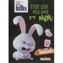 Comme des bêtes: Tout sur mes amis et moi