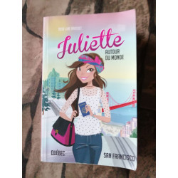 Juliette autour du monde T03: Juliette au Québec et à San Francisco