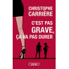 C'est pas grave ça va pas durer