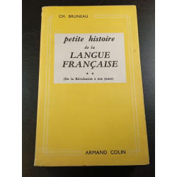 Petite histoire de la langue française (tome 2 : de la révolution...