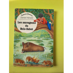 Les sauvageons du Bois-Sabot