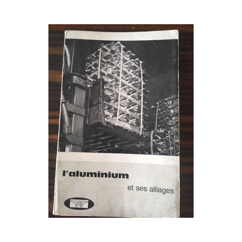 L'ALUMINIUM ET SES ALLIAGES - L'ALUMINIUM FRANCAIS