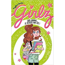 Girlz: Cher journal... je capote ma vie